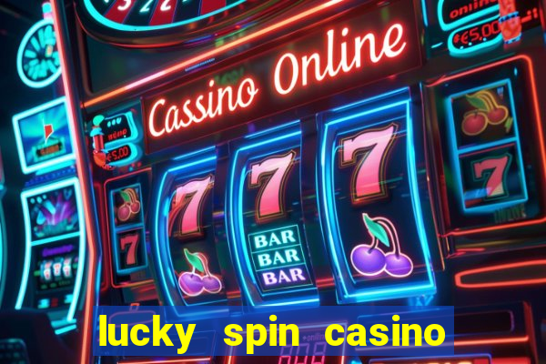 lucky spin casino slot game