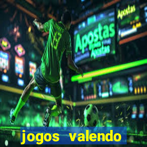 jogos valendo dinheiro real