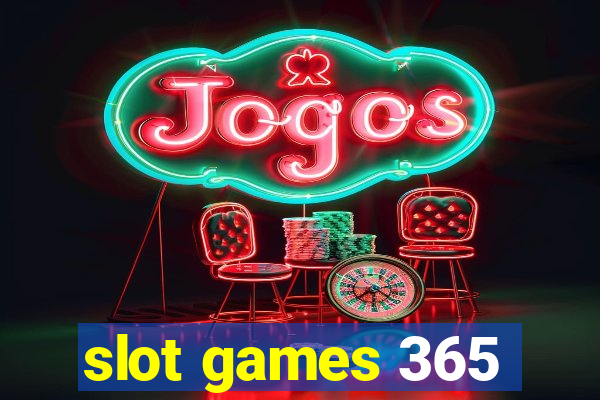 slot games 365