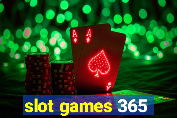 slot games 365