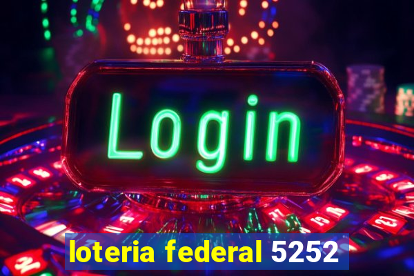 loteria federal 5252