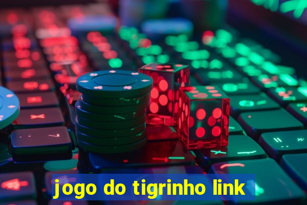 jogo do tigrinho link