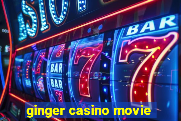 ginger casino movie