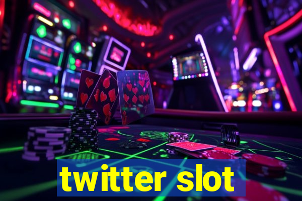 twitter slot