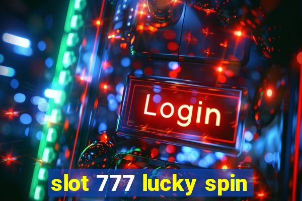 slot 777 lucky spin