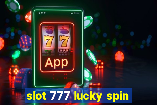 slot 777 lucky spin