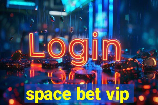 space bet vip