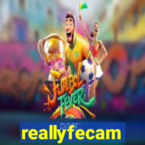 reallyfecam