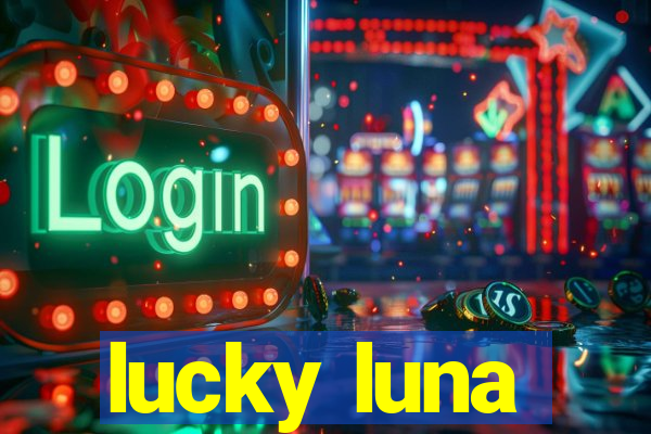 lucky luna