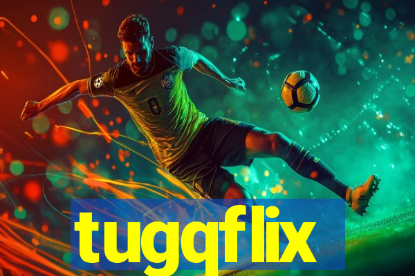 tugqflix