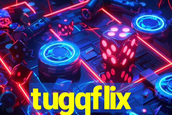 tugqflix