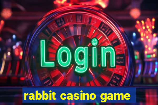 rabbit casino game