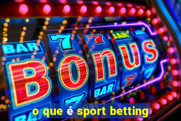 o que é sport betting