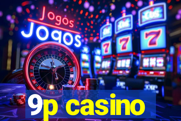 9p casino