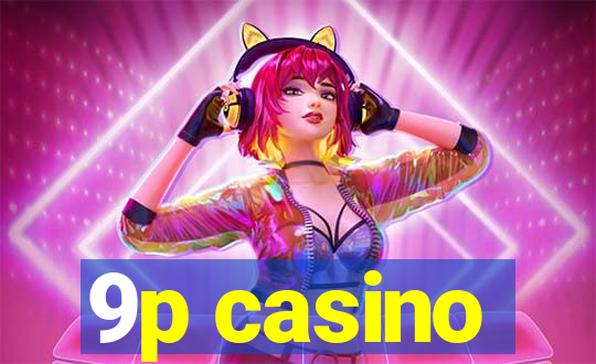 9p casino