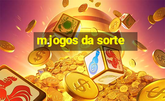 m.jogos da sorte