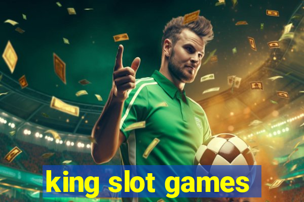 king slot games