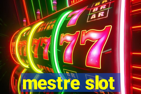 mestre slot