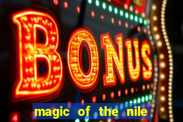 magic of the nile slot machine