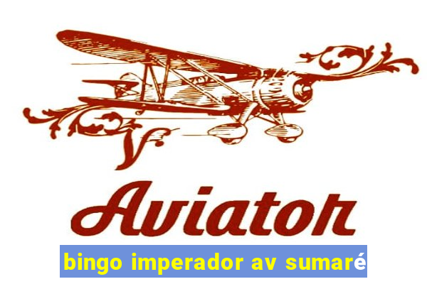 bingo imperador av sumaré