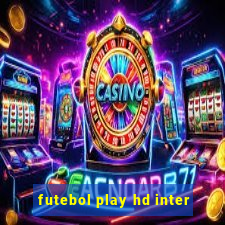 futebol play hd inter