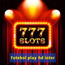 futebol play hd inter