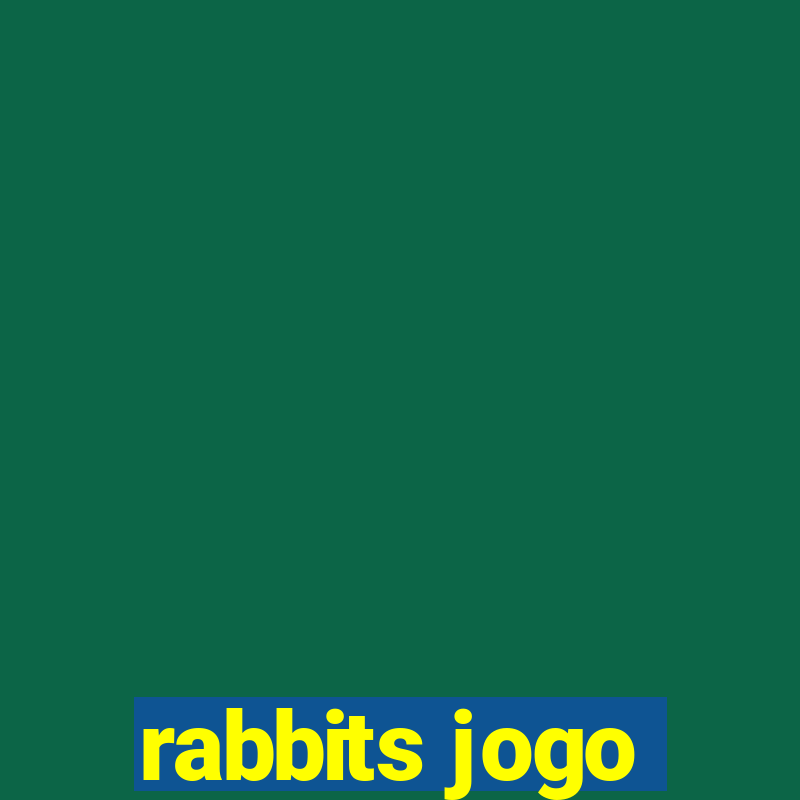 rabbits jogo