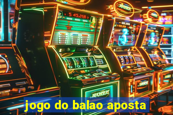 jogo do balao aposta