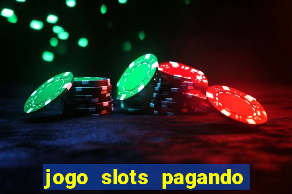 jogo slots pagando no cadastro