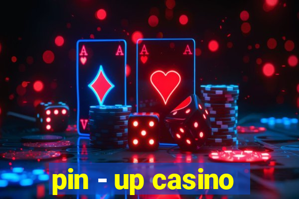 pin - up casino