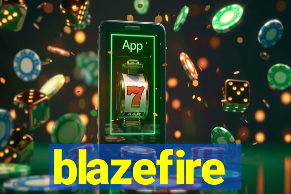 blazefire