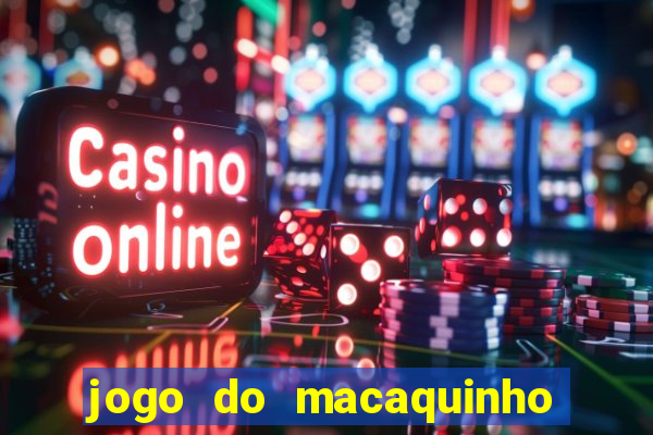 jogo do macaquinho que ganha dinheiro