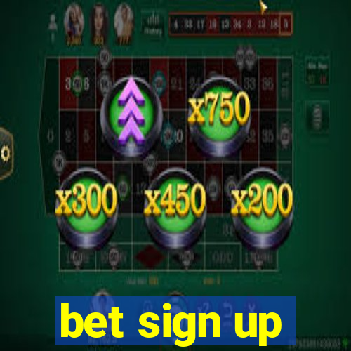 bet sign up