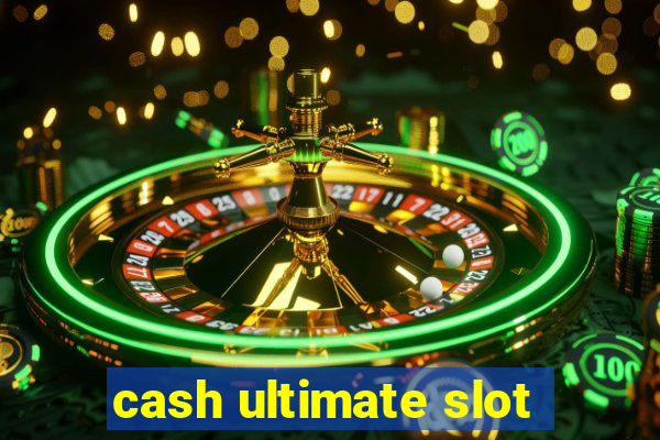 cash ultimate slot