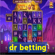 dr betting