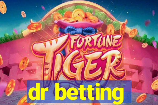 dr betting