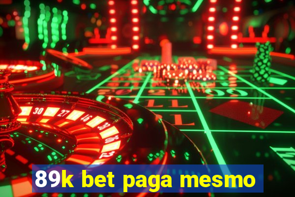 89k bet paga mesmo