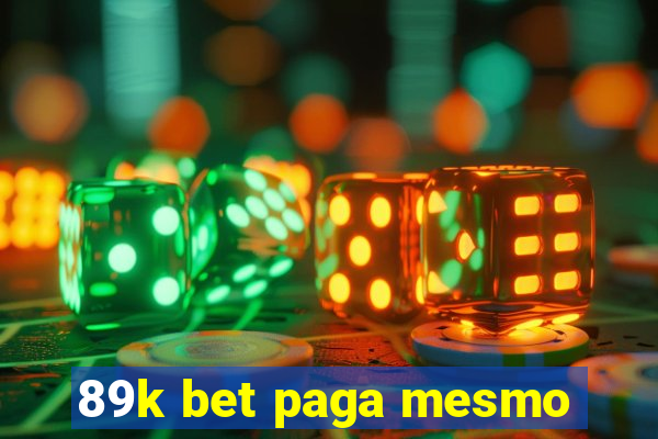 89k bet paga mesmo