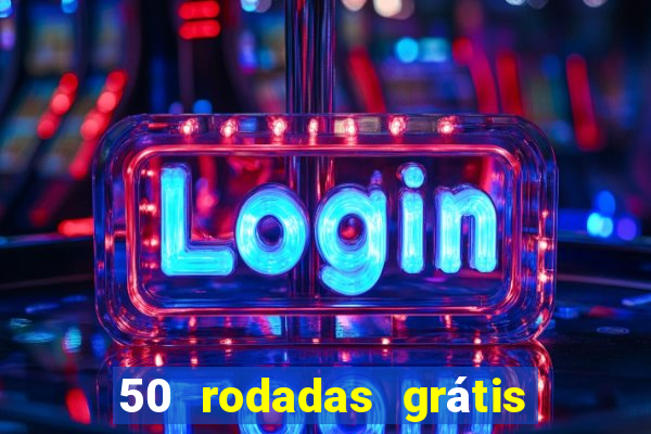 50 rodadas grátis sem depósito