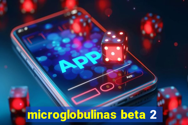 microglobulinas beta 2