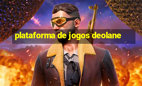 plataforma de jogos deolane