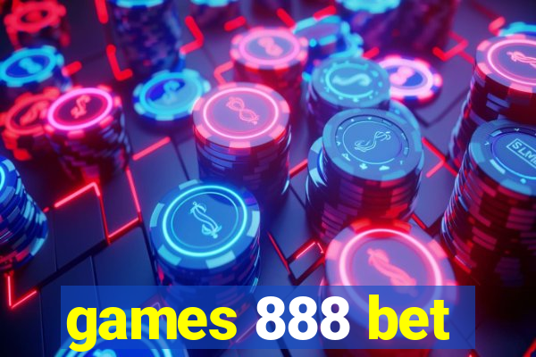 games 888 bet