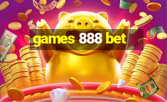 games 888 bet