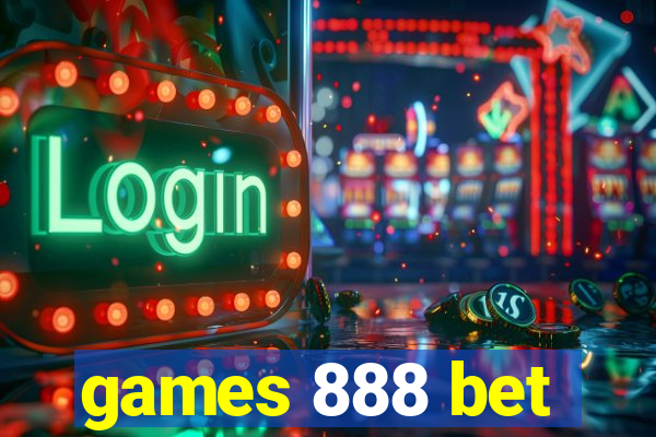 games 888 bet