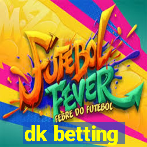 dk betting