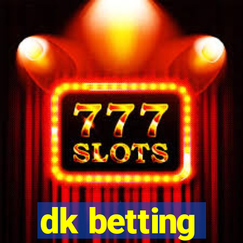 dk betting