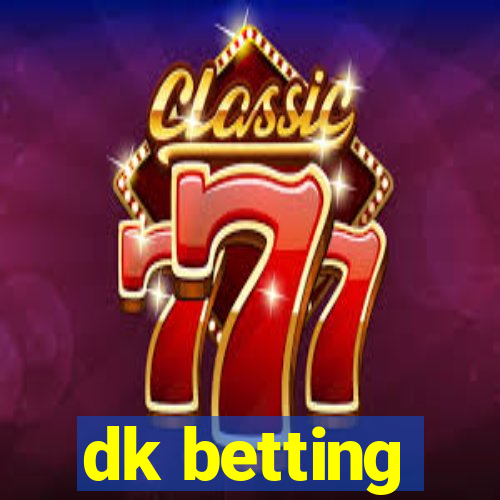 dk betting