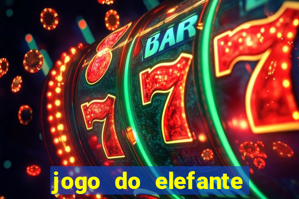 jogo do elefante que ganha dinheiro