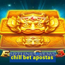 chill bet apostas