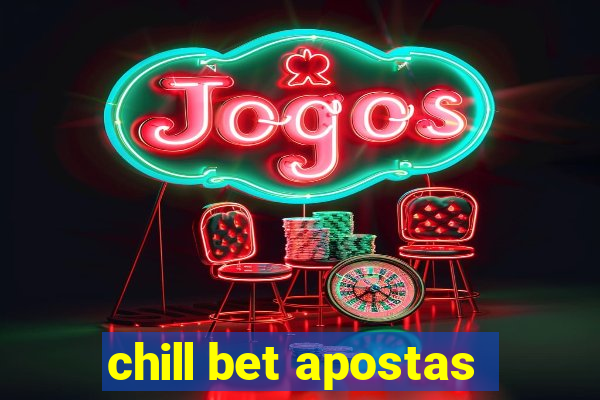 chill bet apostas